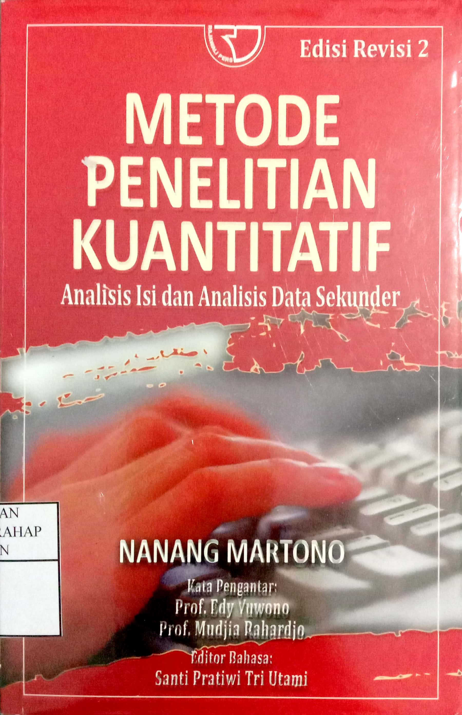 Metode Penelitian Kuantitatif : Analisis Isi Dan Analisis Data Sekunder Ed.Revisi 2