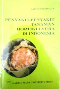 Penyakit-penyakit Tanaman Hortikultura Di Indonesia
