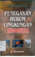 Penegakan Hukum Lingkungan Indonesia