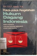 Pokok-pokok Pengetahuan Hukum Dagang Indonesia