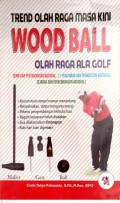 Trend Olahraga Masa Kini Wood Ball : Olahraga Ala Golf