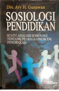 Sosiologi Pendidikan : Suatu Analisis Sosiologi Tentang Pelbagai Problem Pendidikan