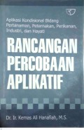 Rancangan Percobaan Aplikatif : Aplikasi Kondisional Bidang Pertanaman, Peternakan, Perikanan, Industri, Dan Hayati, Ed.1