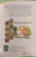 Seminar Nasional Dan Agro-Expo 2014 Milad Fakultas Pertanian Universitas Islam Sumatera Utara 12-13 Nopember 2014 Di Hotel Santika Dyandra - Medan : Buku Panduan