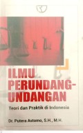 Ilmu Perundang-undangan : Teori Dan Politik Di Indonesia