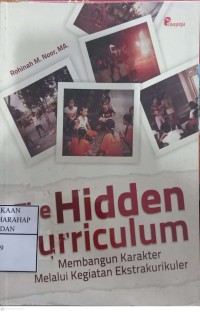 The Hidden Curricullum : Membangun Karakter Melalui Kegiatan Ekstrakurikuler
