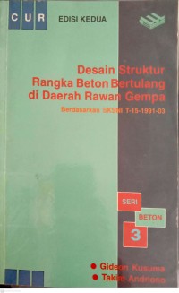 Desain Struktur Rangka Beton Bertulang Di Daerah Rawan Gempa:Berdasarkan SKSNI T-15-1991-03