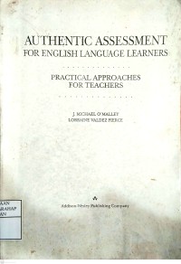 Authentic Assessment For English Language Learners : Practical Approachhes For Teachers