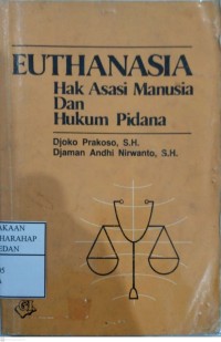 Euthanasia :Hak Asasi Manusia Dan Hukum Pidana
