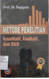 Image of Metode Penelitian :Kuantitatif, Kualitatif, Dan R&D