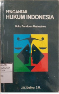 Pengantar Hukum Indonesia :Buku Panduan Mahasiswa
