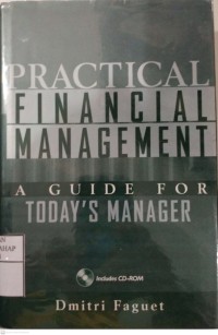 Practical Financial Management :A Guide For Today's Manager