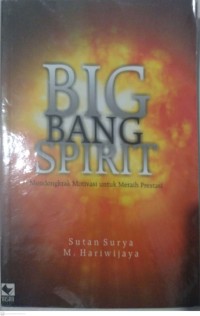 Big Bang Spirit : Mendongkrak Motivasi Untuk Meraih Prestasi