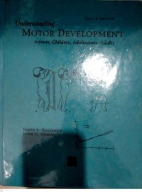 Undestanding Motor Development : Infants, Childrens, Adolescents, Adults Ed.4