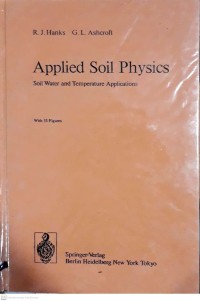 Applied Soil Physics : Soil Water And Temperature Applications