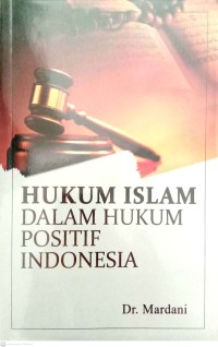 Hukum Islam Dalam Hukum Positif Indonesia