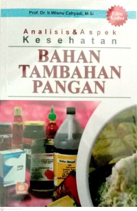 Image of Analisis & Aspek Kesehatan Bahan Tambahan Pangan Ed.2