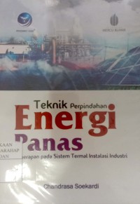 Teknik Perpindahan Energi Panas:Penerapan Pada Sistem Termal Instalasi Industri