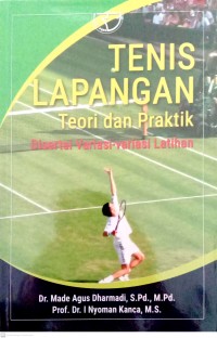 Tenis Lapangan : Teori Dan Praktik Disertai Variasi-variasi Latihan