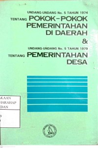Undang-undang No.5 Tahun 1974 Tentang Pokok-pokok Pemerintahan Di Daerah
