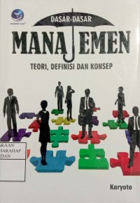 Dasar-dasar Manajemen : Teori, Defenisi Dan Konsep
