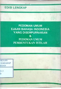 Pedoman Umum Ejaan Bahasa Indonesia Yang Disempurnakan & Pedoman Umum Pembentukan Istilah