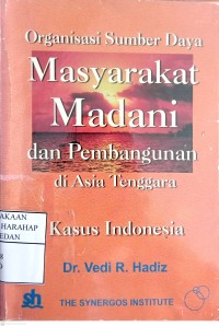 Organisasi Sumber Daya Masyarakat Madani Dan Pembangunan Di Asia Tenggara : Kasus Indonesia