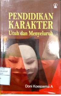Pendidikan Karakter Utuh Dan Menyeluruh