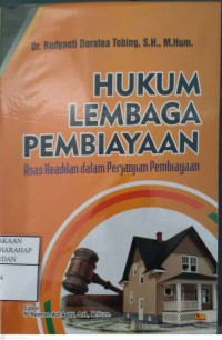 Hukum Lembaga Pembiayaan :Asas Keadilan Dalam Perjanjian Pembiayaan