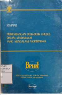 Seminar Perkembangan Delik-delik Khusus Dalam Masyarakat Yang Mengalami Modernisasi