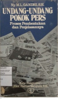 Undang-undang Pokok Pers :Proses Pembentukan Dan Penjelasannya