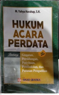 Hukum Acara Perdata Tentang Gugatan, Persidangan, Penyitaan, Pembuktian, Dan Putusan Pengadilan