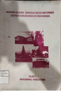 Hukum Agama Sebagai Basis Reformis Sistem Kerukunan Di Indonesia