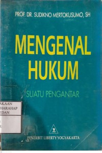 Mengenal Hukum :Suatu Pengantar