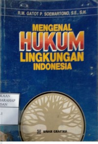 Mengenal Hukum Lingkungan Indonesia