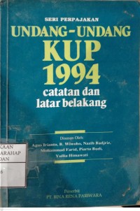 Seri Perpajakan Undang-undang KUP 1994, Catatan Dan Latar Belakang