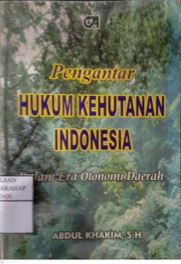 Pengantar Hukum Kehutanan Indonesia