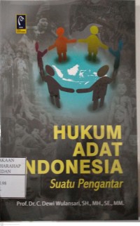Hukum Adat Indonesia : Suatu Pengantar
