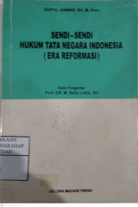 Sendi-sendi Hukum Tata Negara Indonesia (Era Reformasi)