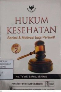 Hukum Kesehatan :Sanksi & Motivasi Bagi Perawat