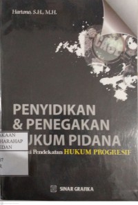 Penyidikan & Penegakan Hukum Pidana Melalui Pendekatan Hukum Progresif