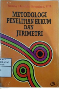 Metodologi Penelitian Hukum Dan Jurimetri