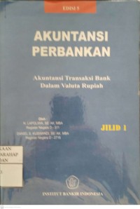 Akuntansi Perbankan : Akuntansi Transaksi Bank Dalam Valuta Rupiah