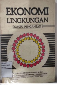 Ekonomi Lingkungan : Suatu Pengantar