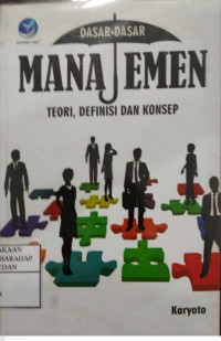Dasar-dasar Manajemen : Teori, Defenisi, Dan Konsep