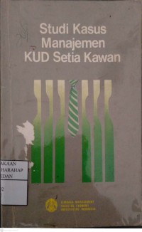 Studi Kasus Manajemen KUD Setia Kawan