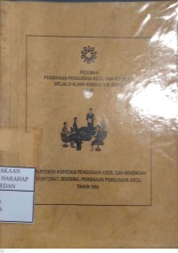 Pedoman Pembinaan Pengusaha Kecil Dan Koperasi Melalui Klinik Konsultasi Bisnis (KKB)