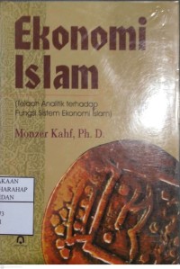 Ekonomi Islam : Telaah Analitik Terhadap Fungsi Sistem Ekonomi Islam