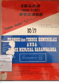 Iklan Adalah Kunci Sukses Dalam Usaha Promosi Dan Tehnik Komunikasi Anda Untuk Menjual Barang & Jasa