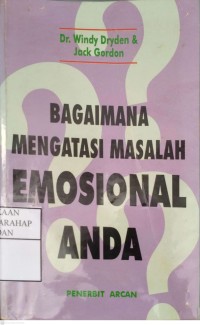 Bagaimana Mengatasi Masalah Emosional Anda